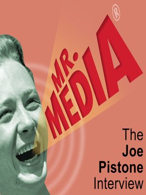 cover image of Mr. Media: The Joe Pistone Interview